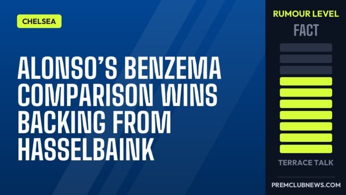 Alonso’s Benzema comparison wins backing from Hasselbaink