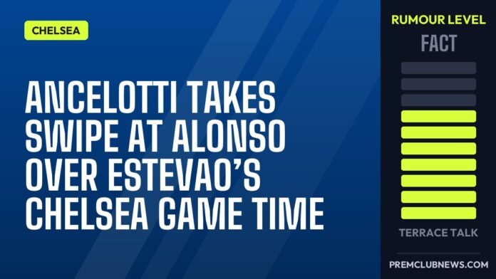 Ancelotti takes swipe at Alonso over Estevao’s Chelsea game time Ancelotti takes swipe at Alonso over Estevao’s Chelsea game time