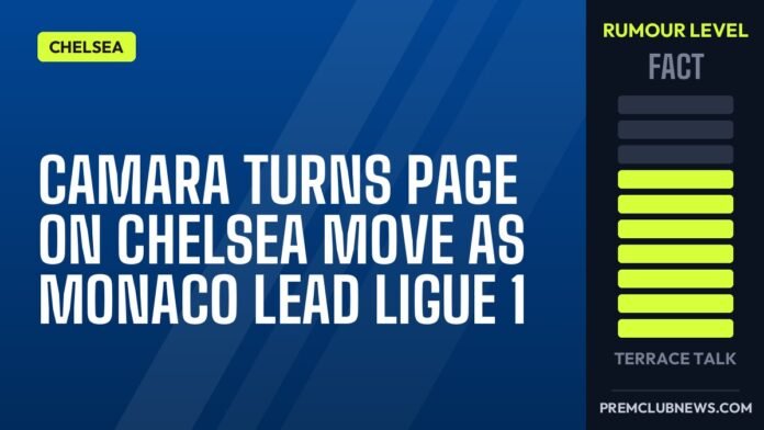 Camara turns page on Chelsea move as Monaco lead Ligue 1