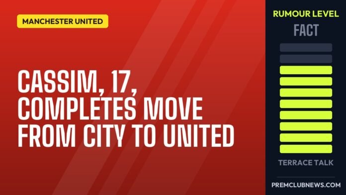 Cassim, 17, completes move from City to United Cassim, 17, completes move from City to United