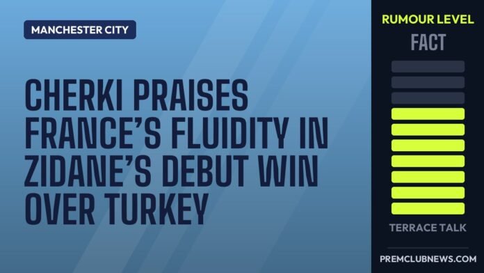 Cherki praises France’s fluidity in Zidane’s debut win over Turkey Cherki praises France’s fluidity in Zidane’s debut win over Turkey