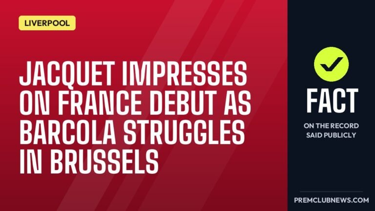 Jacquet impresses on France debut as Barcola struggles in Brussels