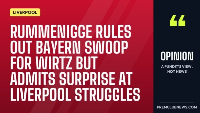 Rummenigge rules out Bayern swoop for Wirtz but admits surprise at Liverpool struggles Rummenigge rules out Bayern swoop for Wirtz but admits surprise at Liverpool struggles