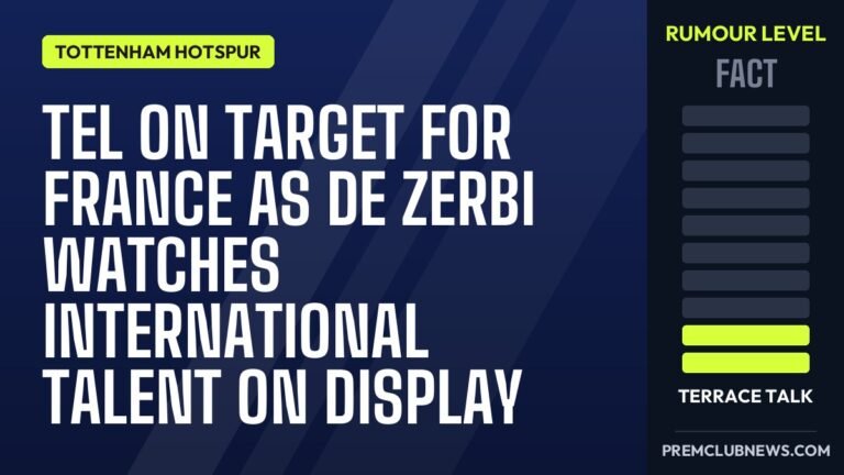Tel on target for France as De Zerbi watches international talent on display
