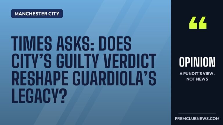 Times asks: does City’s guilty verdict reshape Guardiola’s legacy?