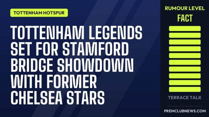 Tottenham Legends set for Stamford Bridge showdown with former Chelsea stars Tottenham Legends set for Stamford Bridge showdown with former Chelsea stars