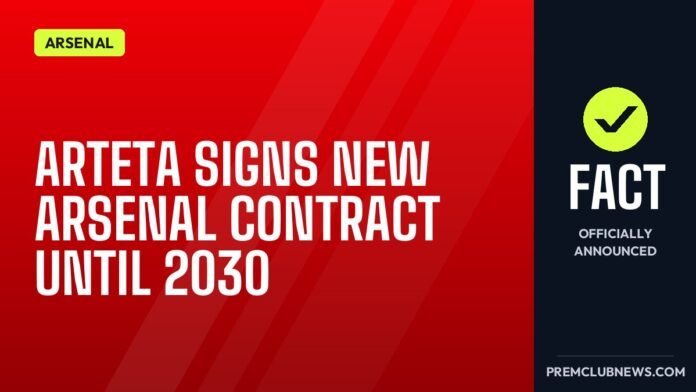 Arteta signs new Arsenal contract until 2030 Arteta signs new Arsenal contract until 2030
