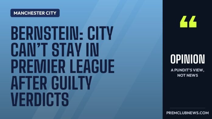 Bernstein: City can’t stay in Premier League after guilty verdicts Bernstein: City can’t stay in Premier League after guilty verdicts
