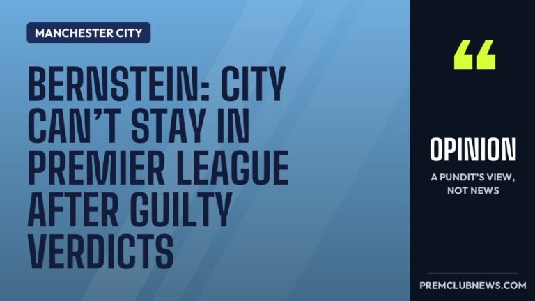 Bernstein: City can’t stay in Premier League after guilty verdicts