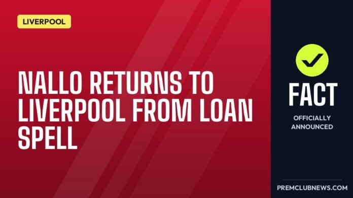 Nallo returns to Liverpool from loan spell