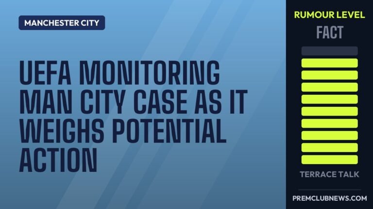 UEFA monitoring Man City case as it weighs potential action